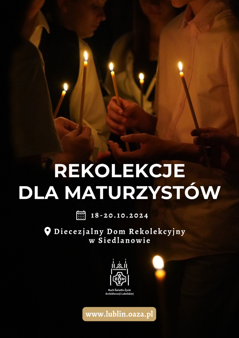 Rekolekcje Dla Maturzystów — Ruch Światło Życie Archidiecezji Lubelskiej 5731